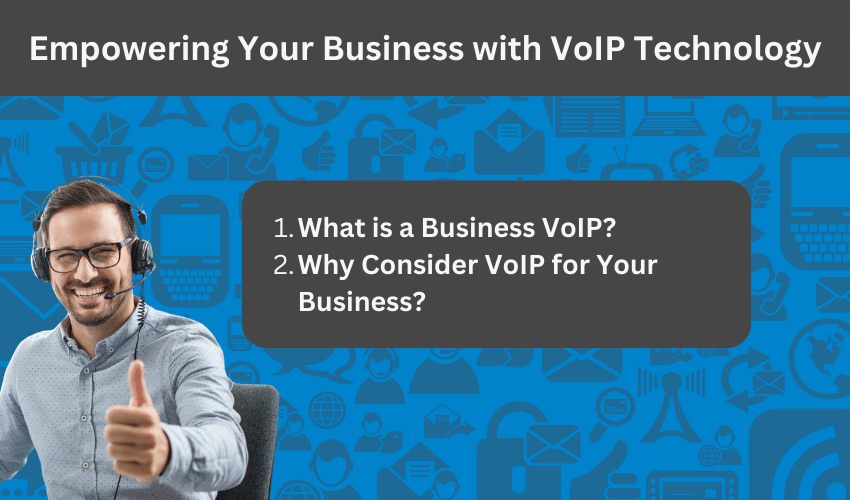 Empowering Your Business with VoIP Technology