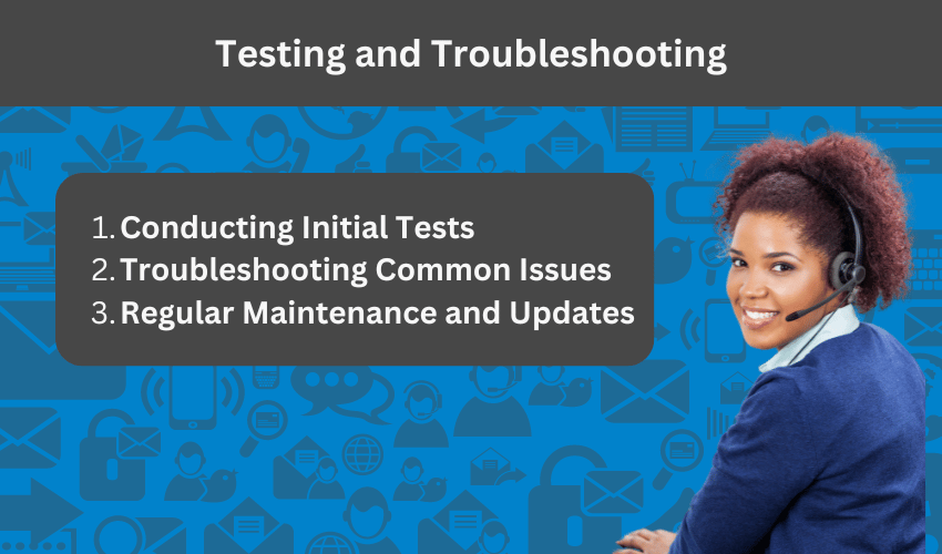 testing and troubleshooting